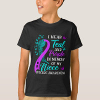 Wear Teal Purple In Memory Of My Niece Suicide Awa