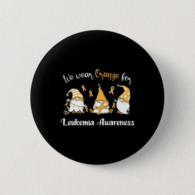 Wear With Orange For Leukaemia Awareness  2 Inch Round Button (Front)