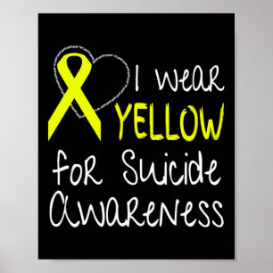 Wear Yellow For Suicide Awareness Ribbon  Poster