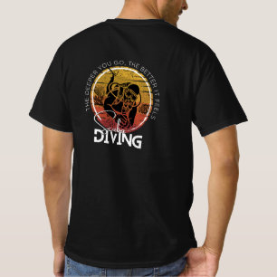 Wear your extreme hobby, Scuba Diving T-Shirt