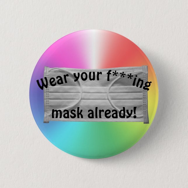 Wear Your Mask 2 Inch Round Button (Front)