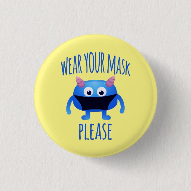 Wear Your Mask Please Friendly Monster 1 Inch Round Button (Front)