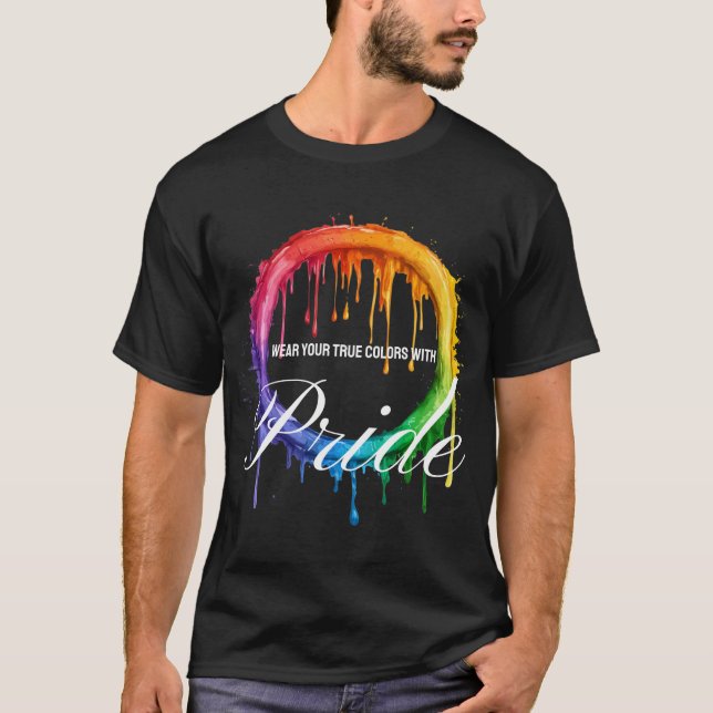 Wear Your True Colours with Pride - Vibrant Rainbo T-Shirt (Front)