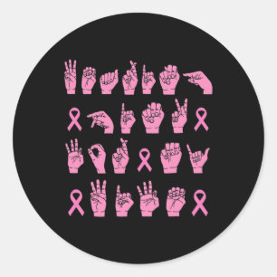Wearing Pink For My Wife Sign Language Breast Canc Classic Round Sticker