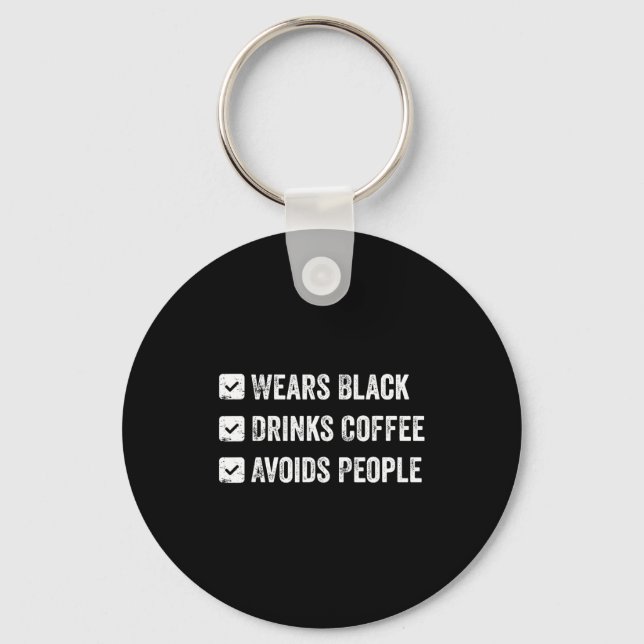 Wears black drinks coffee avoids people  keychain (Front)