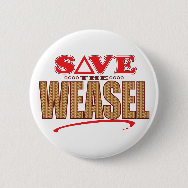 Weasel Save 2 Inch Round Button (Front)