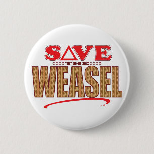 Weasel Save 2 Inch Round Button