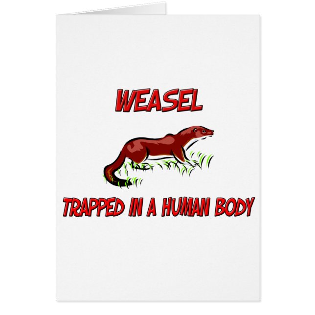 Weasel trapped in a human body (Front)