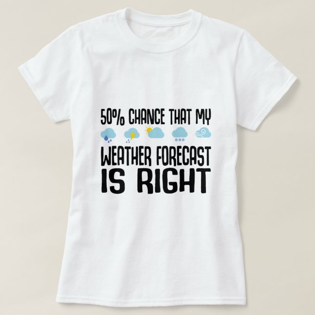 Weather Forecast Meteorology 3 T-Shirt (Design Front)