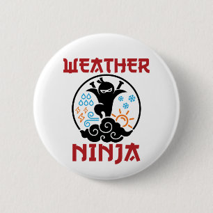 Weather Ninja Meteorologist Meteorology Weatherman 2 Inch Round Button