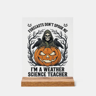 Weather Teacher Halloween Spooky Reaper Pumpkin De Acrylic Sign