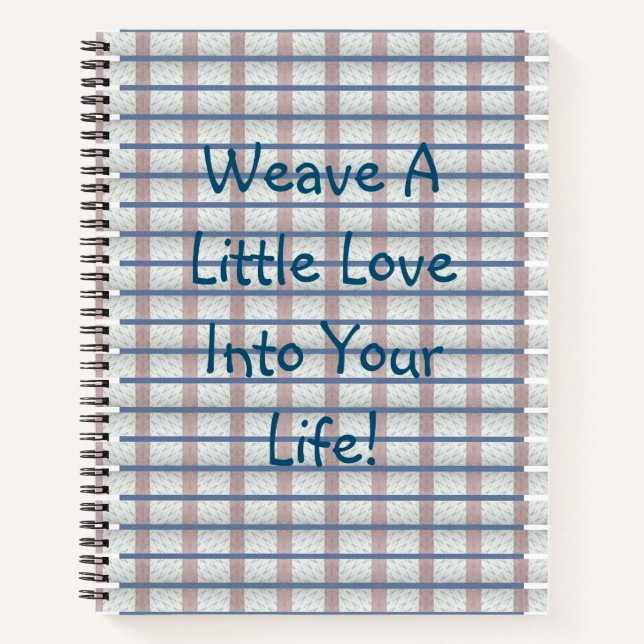 Weave Love   Notebook (Front)