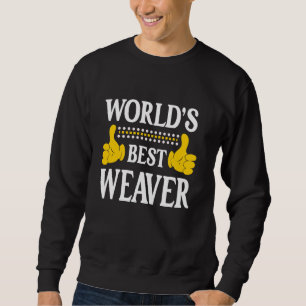 Weaver Surname Team Family Last Name World's Best Sweatshirt