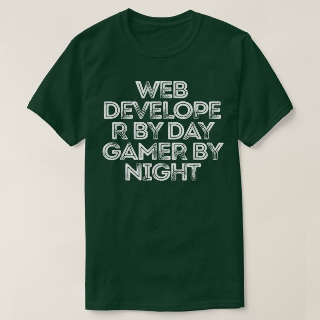 Web Developer By Day Gamer By Night T-Shirt (Design Front)