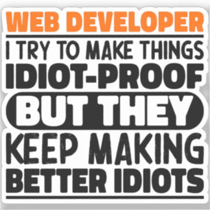 Web Developer I Try To Make Things Funny Sayings