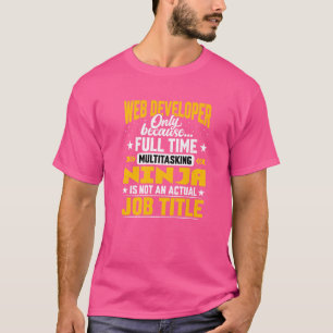 Web Developer Job Title   Web Programmer T-Shirt