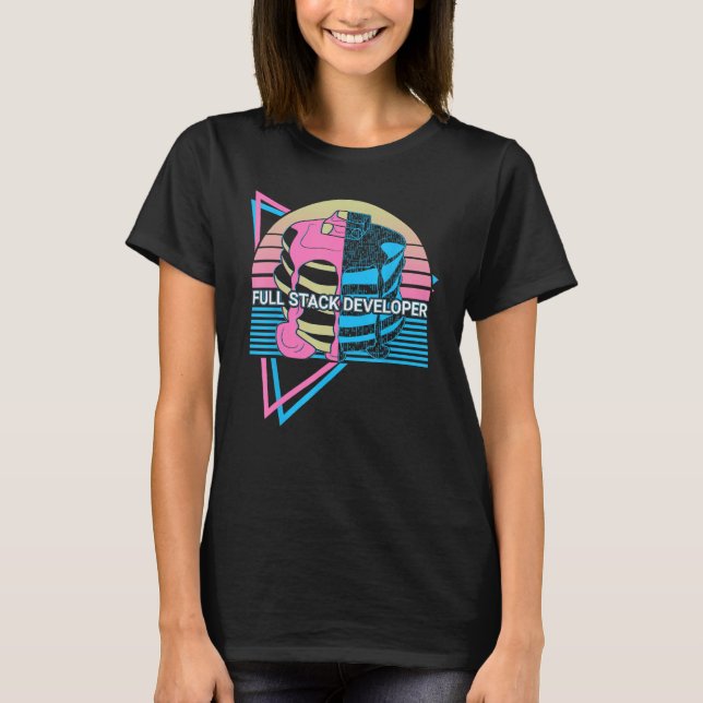 Web Developer Programmer Coding Full Stack Develop T-Shirt (Front)
