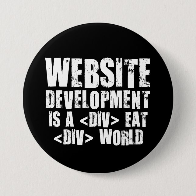 Web Development: A DIV EAT DIV World 3 Inch Round Button (Front)