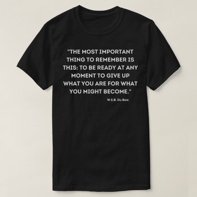 WEB Du Bois Quote T-Shirt (Design Front)