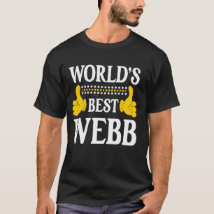 Webb Surname Funny Team Family Last Name World's B T-Shirt