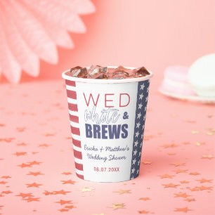 Wed White And Brews 4th July Couples Shower Paper Cups