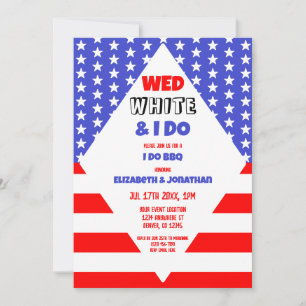 Wed, White & I Do Patriotic I Do BBQ Invitation