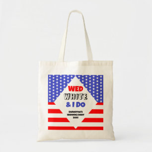 Wed, White & I Do Patriotic Wedding Event Tote Bag