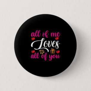 Wedding All Of Me Loves All Of You 2 Inch Round Button
