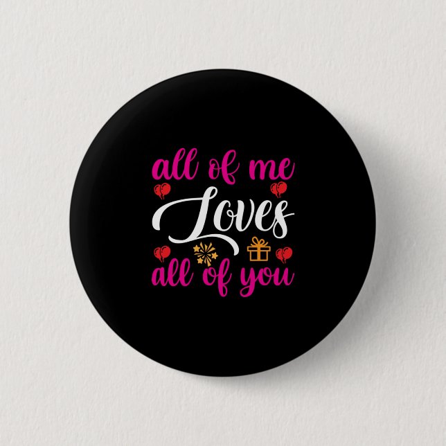 Wedding All Of Me Loves All Of You 2 Inch Round Button (Front)