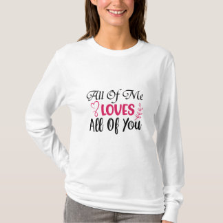 Wedding All Of Me Loves All Of You T-Shirt