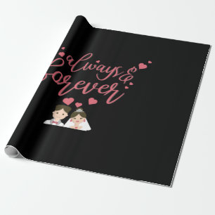 Wedding Always And Forever Wrapping Paper