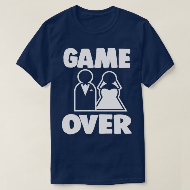 Wedding Bachelor Bachelorette Party Game Over T-Shirt (Design Front)