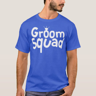 wedding bachelor party groom squad T-Shirt