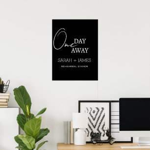 Wedding Black One Day Away Rehearsal Dinner  Poster