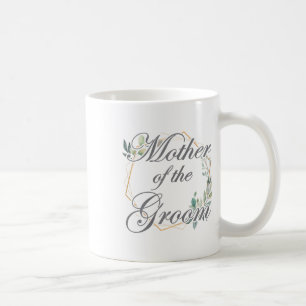 Wedding Bridal Shower Bride Mom Mother Of The Groo Coffee Mug