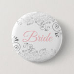 Wedding Bride Button Pink & Grey<br><div class="desc">Identify the key players at your bridal shower, wedding or rehearsal dinner with our elegant, Pink & Grey buttons. Designed to coordinate with our Pink & Grey Elegant Wedding Suite, this button features a Silver faux foil flourish on a white background with black text reading Bride. Perfect as a favour...</div>