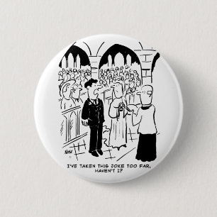 Wedding - Bridegroom Practical Joke Cartoon 2 Inch Round Button