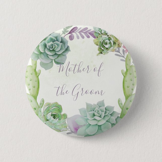 Wedding Cactus Succulents Mother of the Groom 2 Inch Round Button (Front)