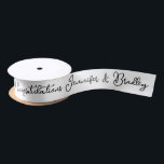 Wedding Congratulations Custom Name Personalized Satin Ribbon<br><div class="desc">This custom design features a "Congratulations (your personalized names)" in elegant black calligraphy script on a white background. Personalized by editing the text in the text boxes. Perfect for engagements,  weddings and anniversaries. Designed by ©Evco Studio www.zazzle.com/store/evcostudio</div>