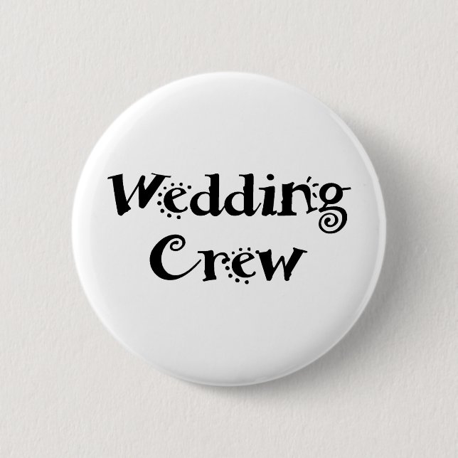Wedding Crew 2 Inch Round Button (Front)