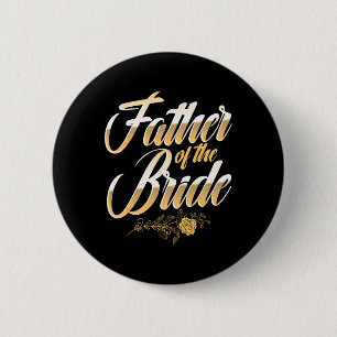 Wedding Day Father Of The Bride Bachelor Party Bri 2 Inch Round Button