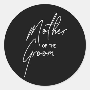Wedding Day Shower For Mom Groom Party Mother Of T Classic Round Sticker
