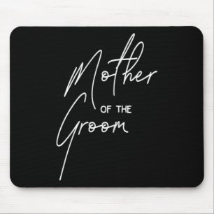 Wedding Day Shower For Mom Groom Party Mother Of T Mouse Pad