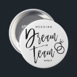 Wedding Dream Team | Black Script Rings Two 3 Inch Round Button<br><div class="desc">Wedding Team custom name script lettering buttons with a set of wedding rings
and featuring the name of the special part of the wedding party in question.</div>