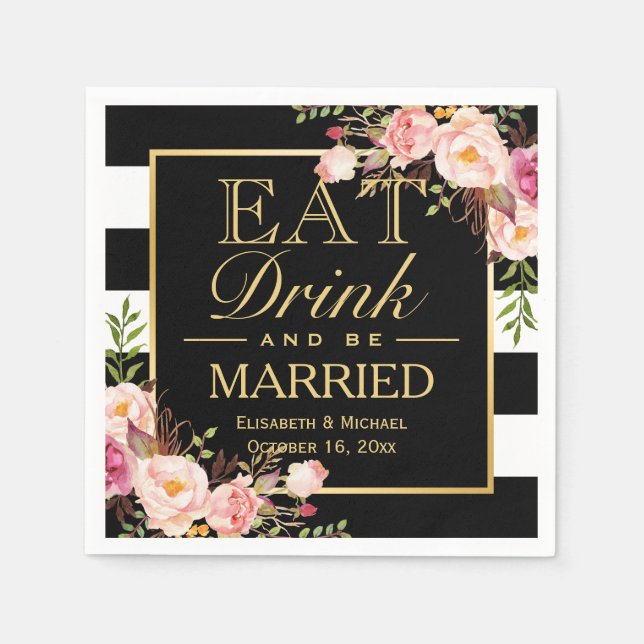 Wedding EAT Drink and Be Married Floral Gold Frame Napkin (Front)