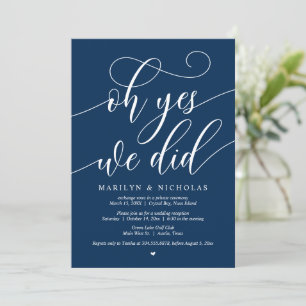 Wedding Elopement Party, Oh Yes, We Did Invitation