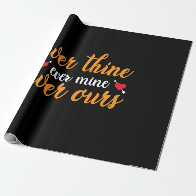 Wedding Ever Thine Ever Mine Ever Ours Wrapping Paper (Unrolled)