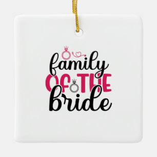 Wedding Family Of The Bride Ceramic Ornament
