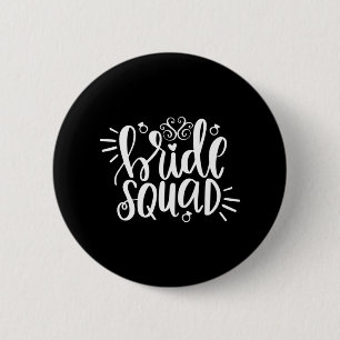 Wedding Gift Bride Squad 2 Inch Round Button