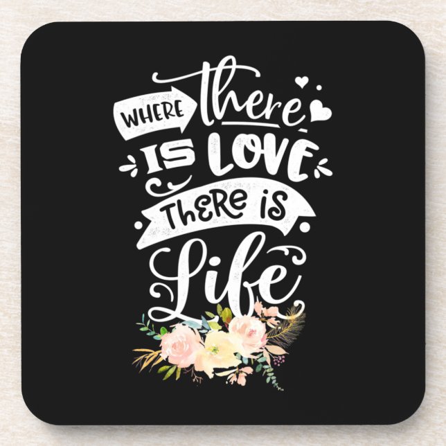 Wedding Gift | There Is Love There Is Life Coaster (Front)